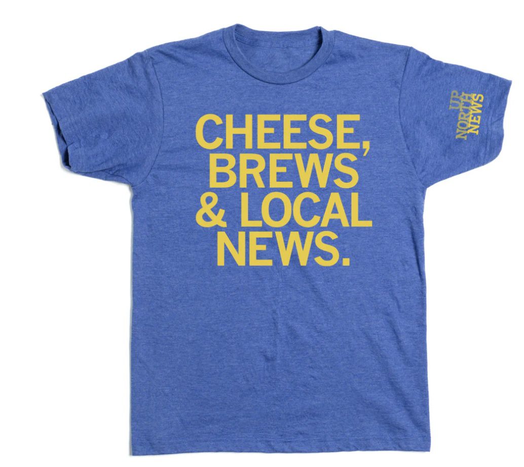 T-shirt that reads "Cheese, Brews & Local News."